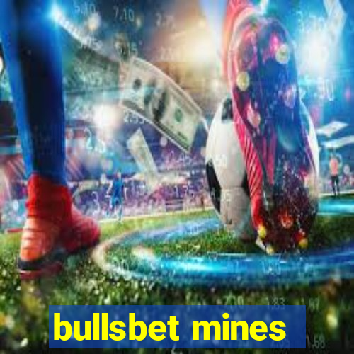 bullsbet mines
